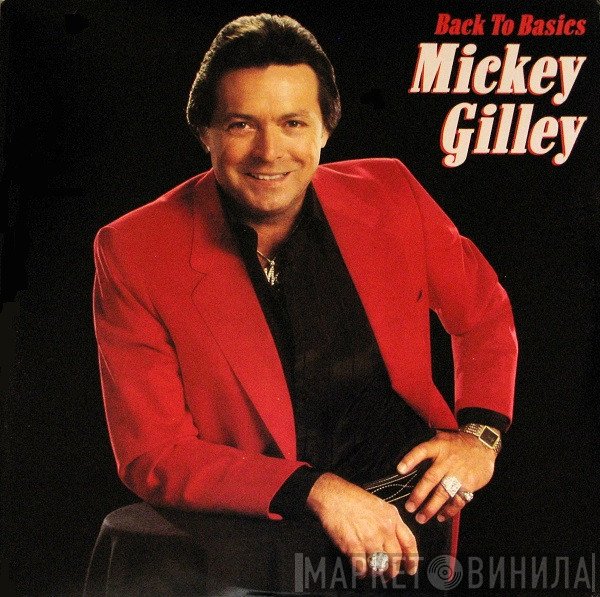 Mickey Gilley  - Back To Basics