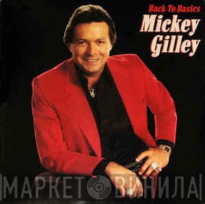 Mickey Gilley  - Back To Basics