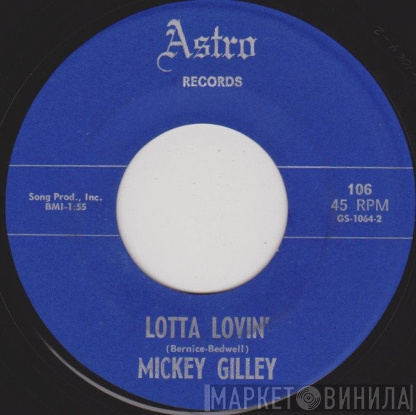 Mickey Gilley - Lotta Lovin' / I Miss You So