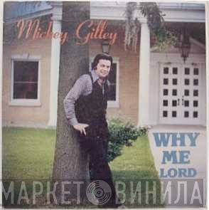 Mickey Gilley  - Why Me Lord
