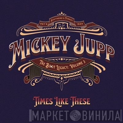 Mickey Jupp - Times Like These (The Boot Legacy: Volume 3)