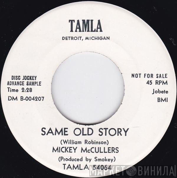 Mickey McCullers - Same Old Story / I'll Cry A Million Tears