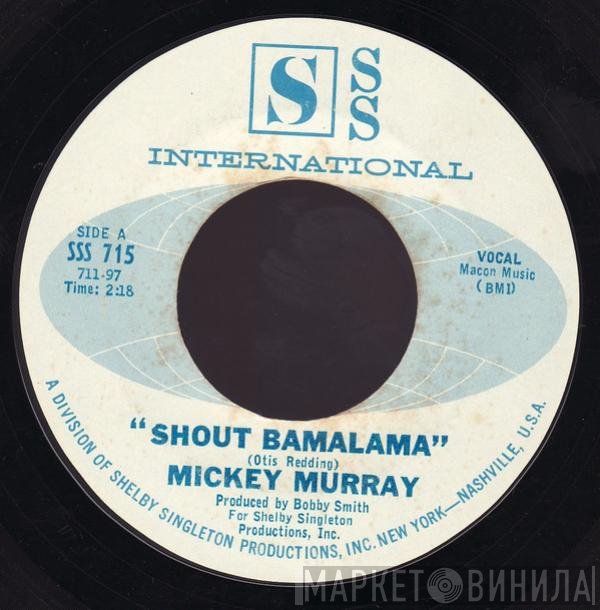 Mickey Murray - Shout Bamalama