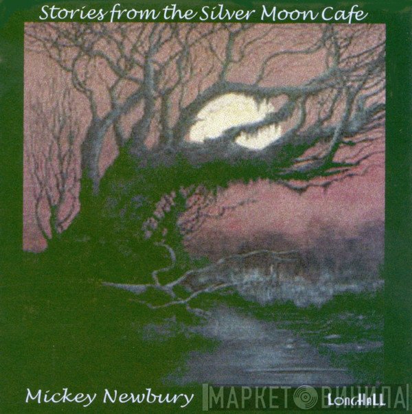 Mickey Newbury - Stories From The Silver Moon Cafe