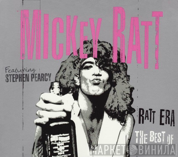 Mickey Ratt Featuring Stephen Pearcy  - Ratt Era: The Best Of
