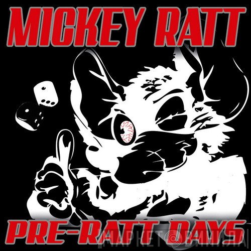 Mickey Ratt  - Pre-Ratt Days