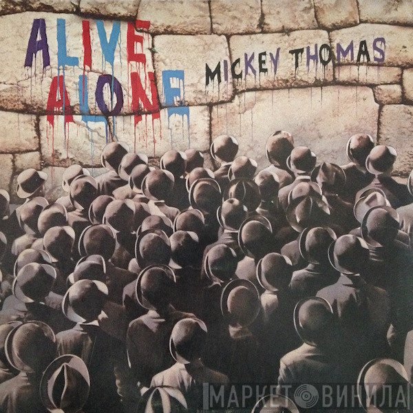 Mickey Thomas  - Alive Alone