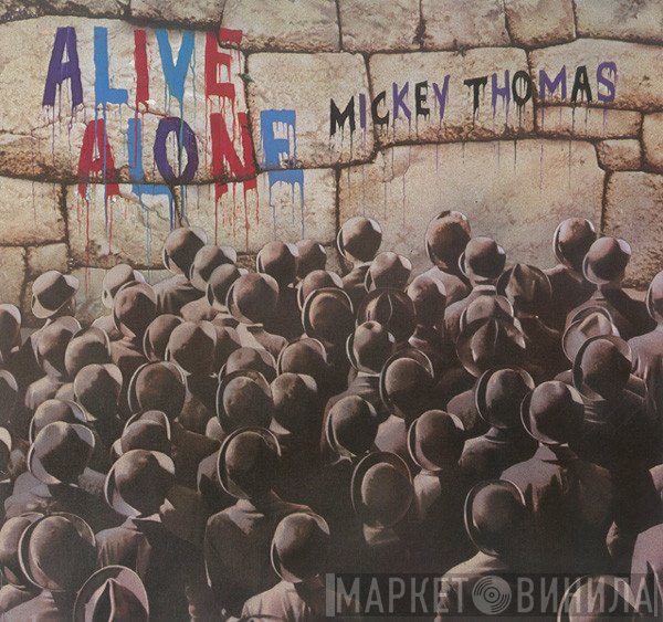 Mickey Thomas  - Alive Alone