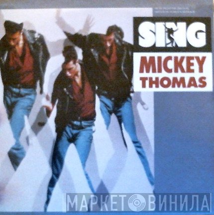 Mickey Thomas  - Sing