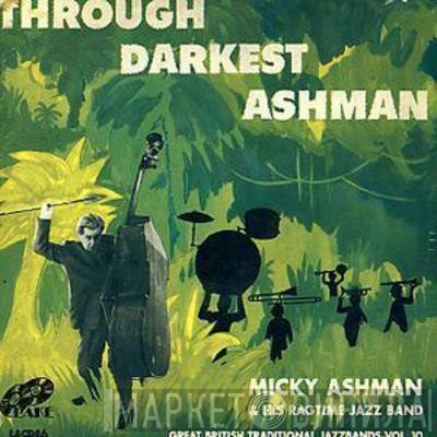 Micky Ashman's Ragtime Band - Through Darkest Ashman
