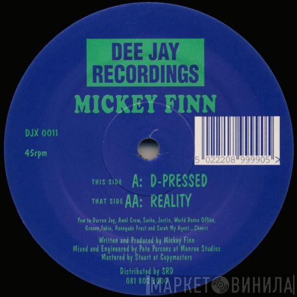 Micky Finn  - D-Pressed / Reality
