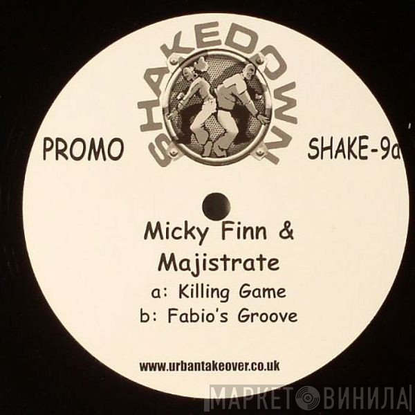 Micky Finn, Majistrate - Killing Game / Fabio's Groove