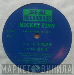 Micky Finn - D-Pressed / Reality