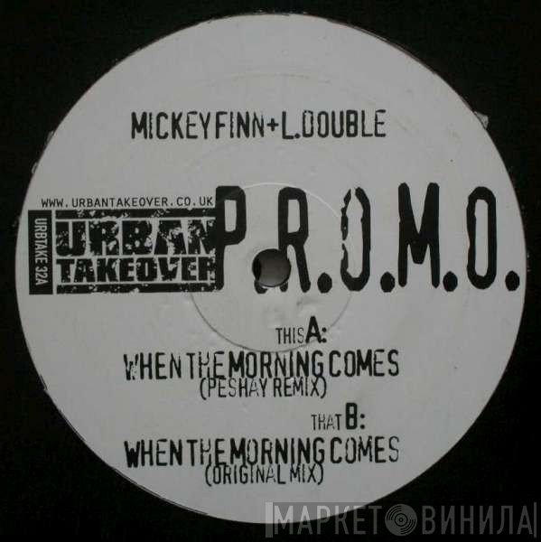 Micky Finn, L Double - When The Morning Comes