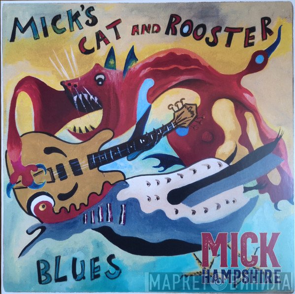 Micky Hampshire - Mick's Cat And Rooster Blues