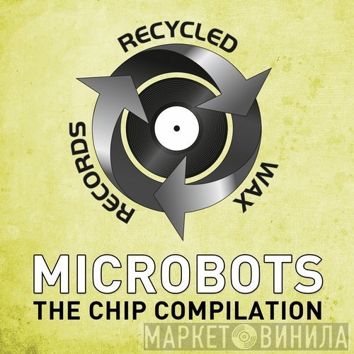 Microbots  - The Chip Compilation