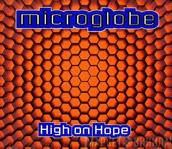 Microglobe  - High On Hope