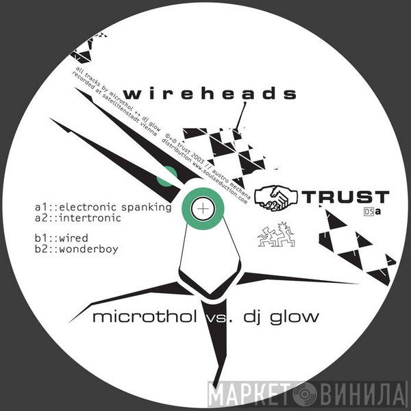 Microthol vs. DJ Glow  - Wireheads