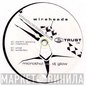 Microthol vs. DJ Glow  - Wireheads