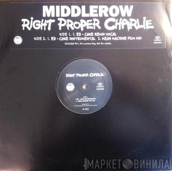 Middlerow - Right Proper Charlie