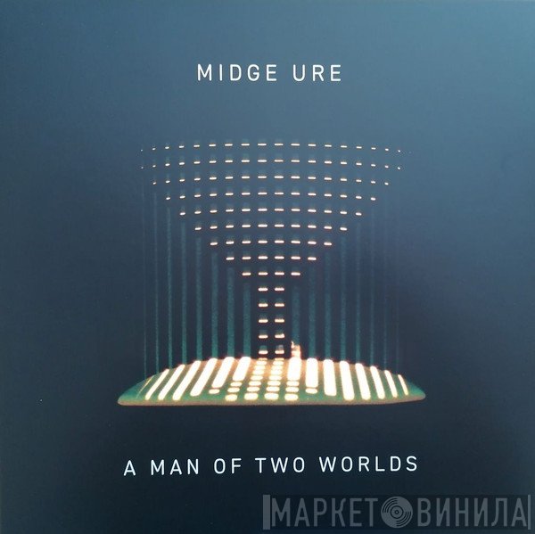 Midge Ure - A Man Of Two Worlds