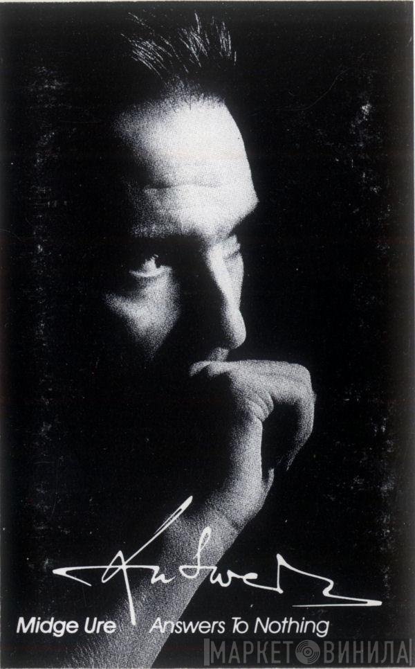 Midge Ure  - Answers (Answers To Nothing)