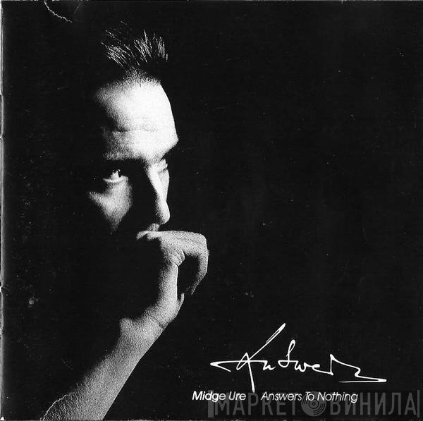 Midge Ure  - Answers To Nothing