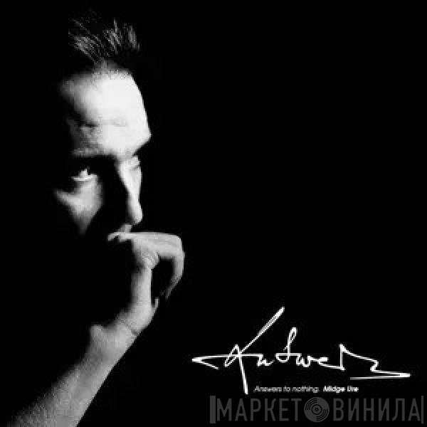 Midge Ure  - Answers To Nothing
