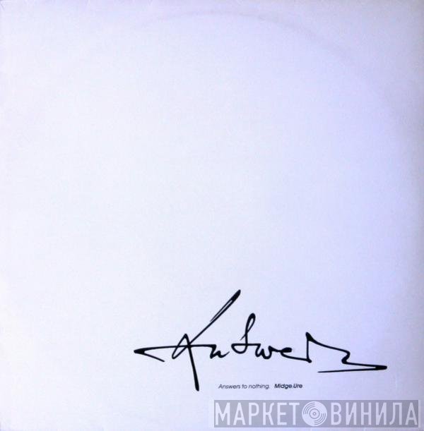 Midge Ure  - Answers To Nothing