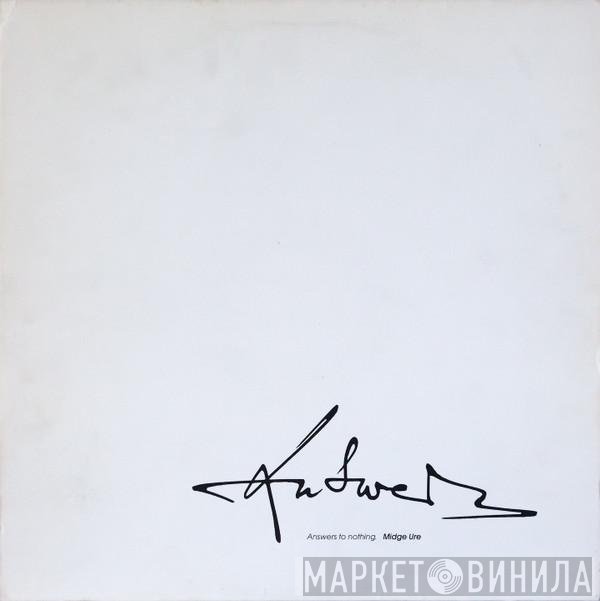 Midge Ure  - Answers To Nothing