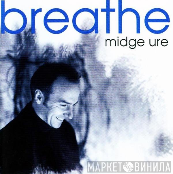 Midge Ure  - Breathe