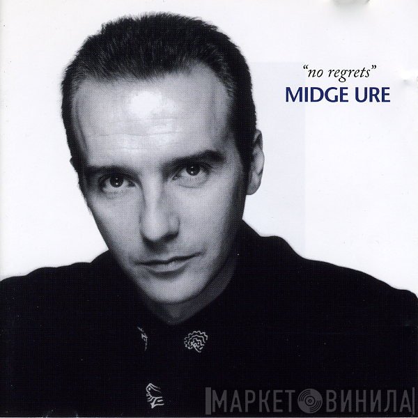 Midge Ure  - No Regrets