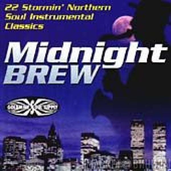  - Midnight Brew (22 Stormin' Northern Soul Instrumental Classics)