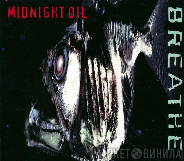 Midnight Oil  - Breathe