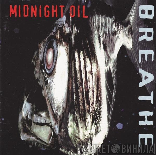 Midnight Oil  - Breathe