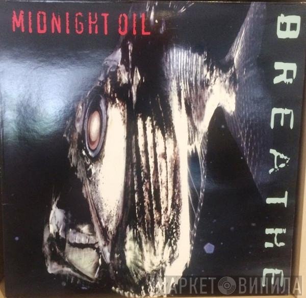 Midnight Oil  - Breathe