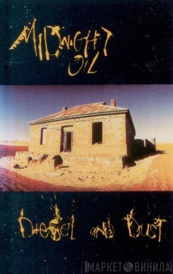 Midnight Oil  - Diesel And Dust