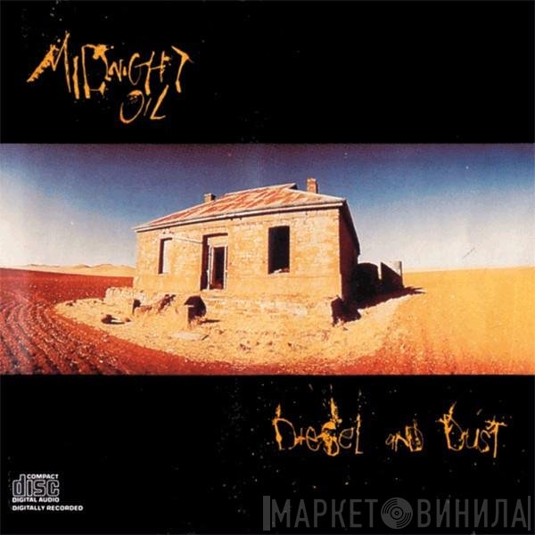 Midnight Oil  - Diesel And Dust