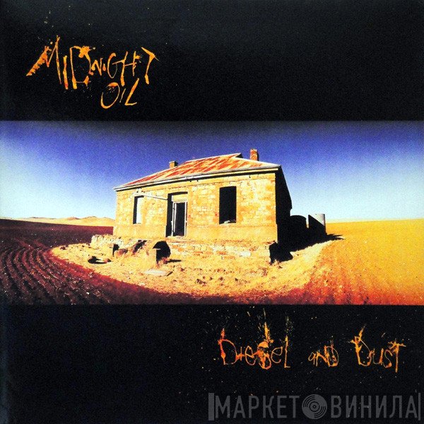 Midnight Oil  - Diesel And Dust