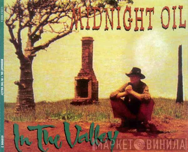 Midnight Oil  - In The Valley