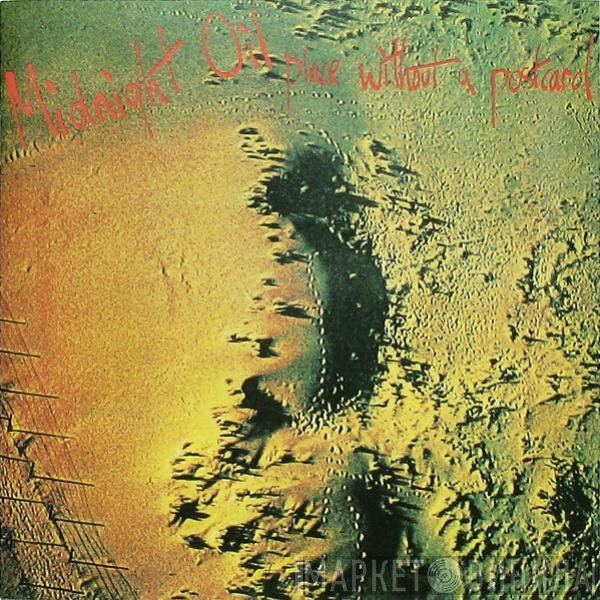 Midnight Oil - Place Without A Postcard