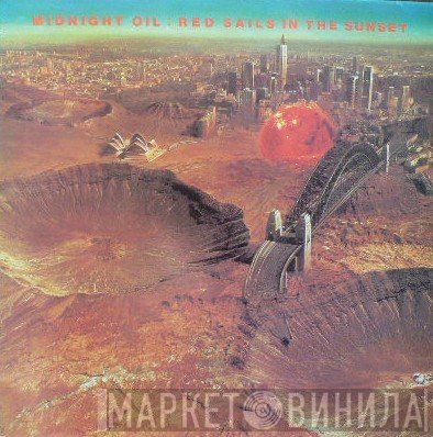 Midnight Oil  - Red Sails In The Sunset