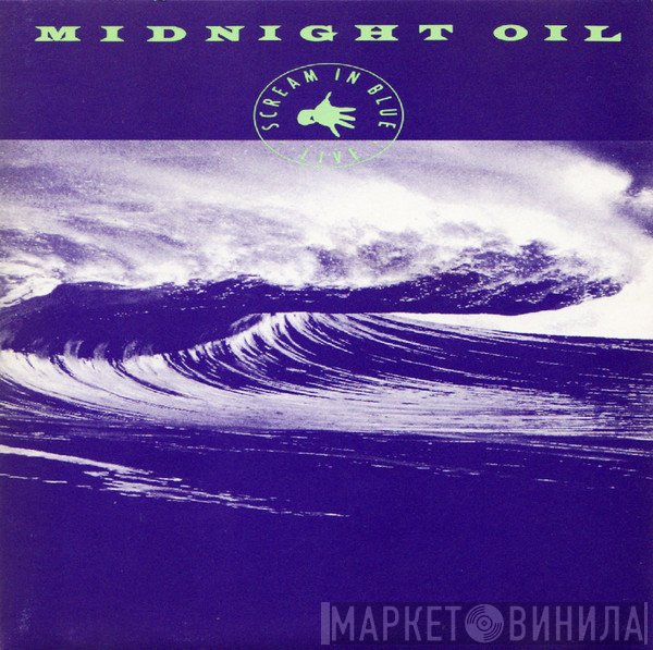 Midnight Oil  - Scream In Blue · Live ·