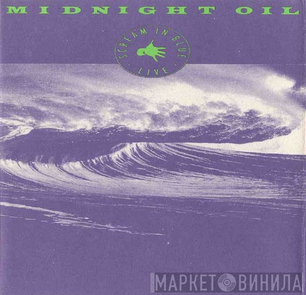 Midnight Oil  - Scream In Blue - Live