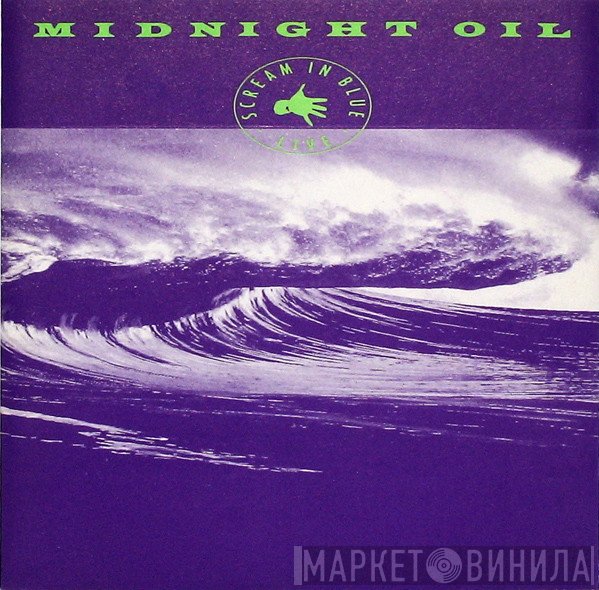 Midnight Oil  - Scream In Blue - Live
