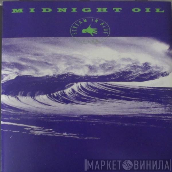 Midnight Oil  - Scream In Blue - Live
