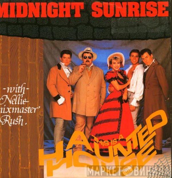 Midnight Sunrise, Nellie Rush - This Is A Haunted House