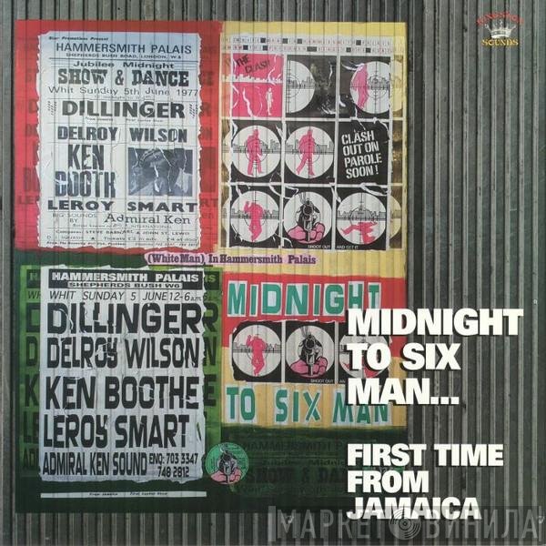  - Midnight To Six Man... First Time From Jamaica
