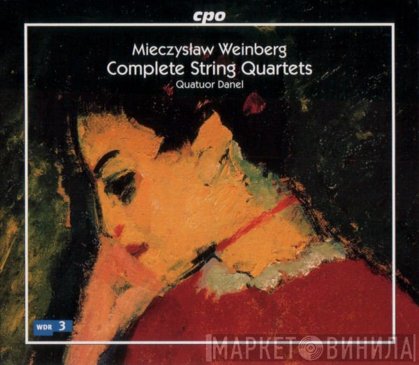 Mieczysław Weinberg - Quatuor Danel  - Complete String Quartets