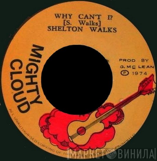 Mighty Cloud Band, Shelton Walks - Why Can't I ?